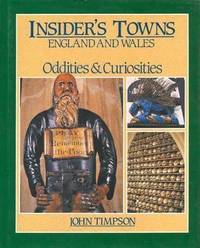 Timpson's Towns of England and Wales: Oddities and Curiosities