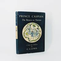 Prince Caspian: The Return to Narnia by C. S. Lewis