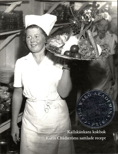 Kallskänkans kokbok. Karin Chädströms samlade…