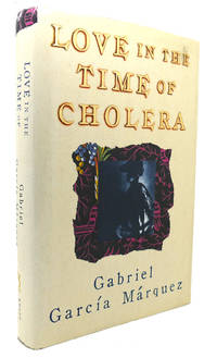 LOVE IN THE TIME OF CHOLERA by Gabriel Garcia Marquez - 1988