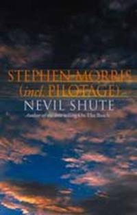 Stephen Morris (Incl. Pilotage) by Nevil Shute - 2002