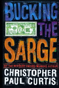 BUCKING THE SARGE. by Curtis, Christopher Paul - (2004.)