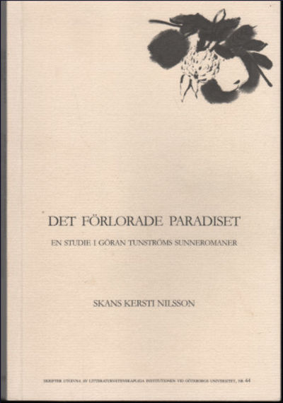 DET FÖRLORADE PARADISET. En studie i Göran…