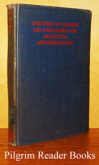 Faculties of Pastors and Confessors for Absolution and Dispensation According to the Code of Canon Law. by J Simon OSM. - Hardcover - 1922 - from Pilgrim Reader Books - IOBA (SKU: 29259)