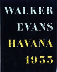 Walker Evans. Havana 1933 by Mora Gilles And Hill, John T - 1989