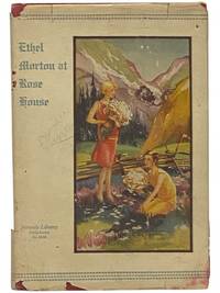 Ethel Morton at Rose House (Junior Library Girls Series, No. 1110)