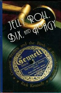 Jelly Roll, Bix, And Hoagy: Gennett Studios And The Birth Of Recorded Jazz