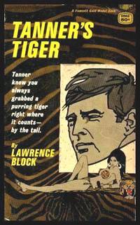 TANNER&#039;S TIGER by Block, Lawrence - 1968