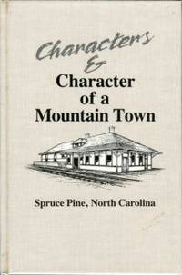cover of Characters & Character Of A Mountain Town: Spruce Pine, North Carolina