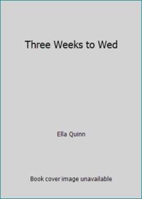 Three Weeks to Wed