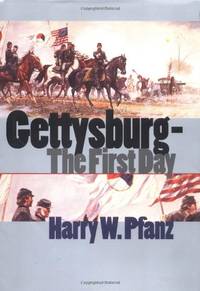 Gettysburg--The First Day (Civil War America) by Harry W. Pfanz