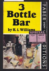 3 Bottle Bar - A Miscellanea of Those Favored Formulas that Have Been Compiled with Indicative Symbols for Proper Guidance