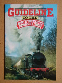 Guideline to the North Yorkshire Moors Railway. by Bill Breakell - Paperback - 1991 - from N. G. Lawrie Books. (SKU: 45932)