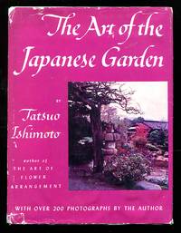 The Art Of The Japanese Garden by Tatsuo Ishimoto - 1964