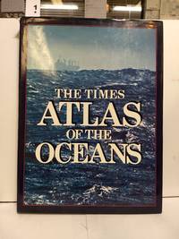 The Times Atlas of the Oceans by Alastair Couper - 1987