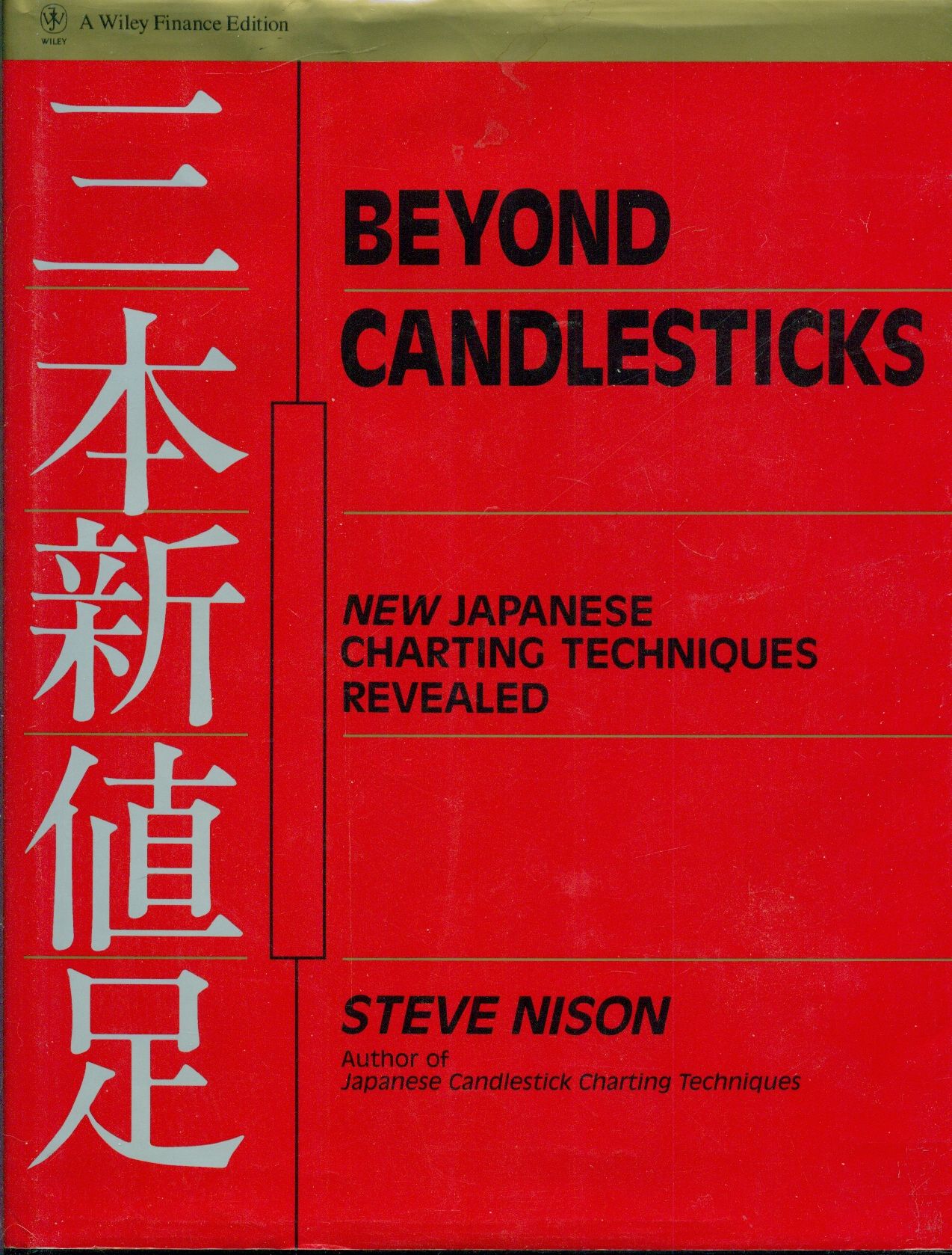 Beyond Candlesticks New Japanese Charting Techniques Revealed by Steve