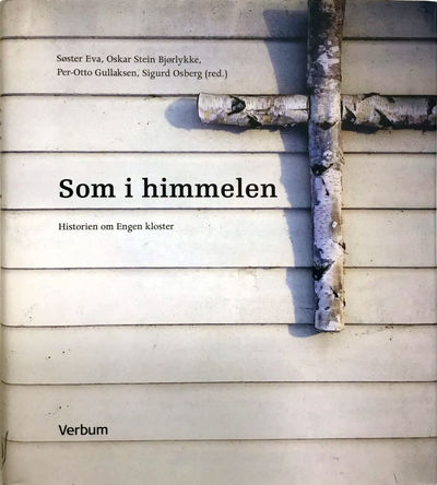 Som i himmelen. Historien om Engen kloster.