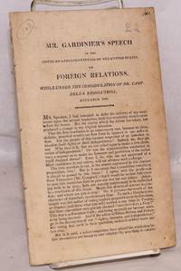 Mr. Gardinier's speech in the House of Representatives of the United States on Foreign Relations,...