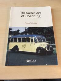 The Golden Age of Coaching by Peter Waller - 2015