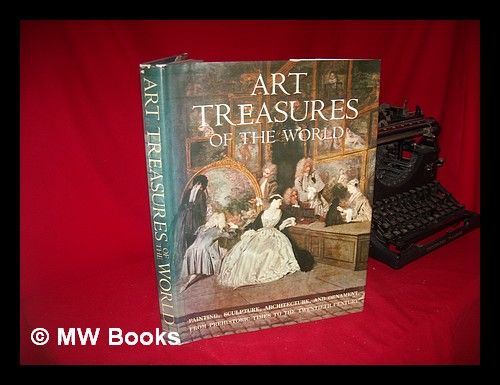Art Treasures Of The World By Raymond Rudorff Eleanor C Munro