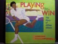 Playing to Win  The Story of Althea Gibson