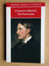 The Professor. by Charlotte Bronte - Paperback - Reprint. - 1998 - from N. G. Lawrie Books. (SKU: 44537)