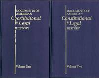 Documents of American Constitutional and Legal History (Two Volumes,  Complete)