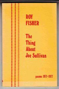 The Thing about Joe Sullivan Poems 1971-1977