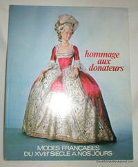 image of Hommage Aux Donateurs; Modes Francaises Du XVIII Siecle a Nos Jours