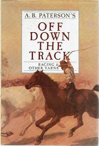 Off Down The Track: Racing And Other Yarns