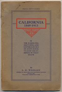 image of California, 1849-1913 or The Rambling Sketches and Experiences of Sixty-four Years' Residence in that State