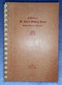 A History of St. John&#039;s Military School, Salina, Kansas, 1887-1963 by Loy, Virgil B - 1964