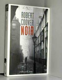 Noir by Robert Coover - 2008