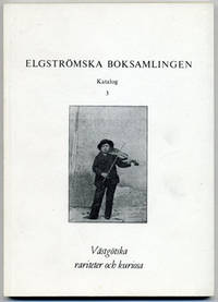 Elgströmska boksamlingen. Katalog 3. Västgötska…