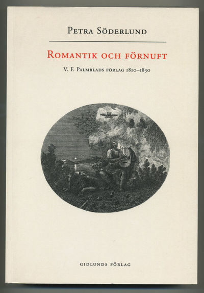 Romantik och förnuft. V. F. Palmblads förlag…