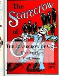 image of The Scarecrow of Oz: (Illustrated)