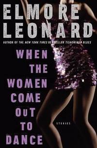 When the Women Come Out to Dance : Stories