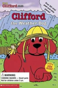 Clifford the Weather Dog [With Reusable Vinyl Peel-And-Play Pieces]