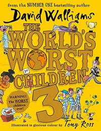 The World&acirc;s Worst Children 3: Fiendishly Funny New Short Stories for Fans of...