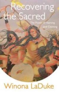 Recovering The Sacred: The Power Of Naming And Claiming - 