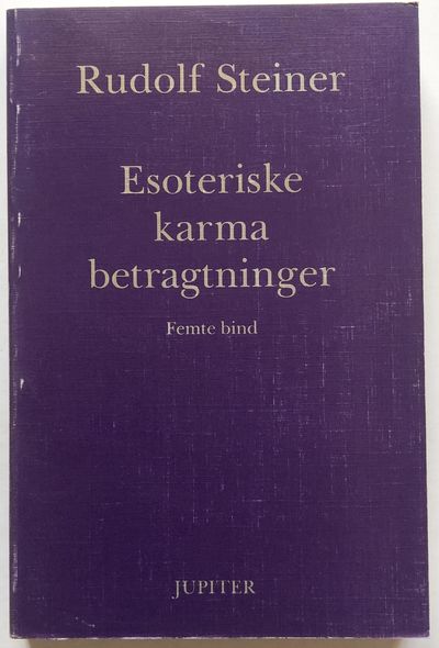 Esoteriske karmabetragtninger. Femte bind.