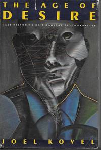 image of The Age of Desire: Case Histories of a Radical Psychoanalyst