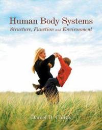 Human Body Systems : Structure, Function and Environment