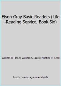 Elson-Gray Basic Readers (Life-Reading Service, Book Six)