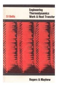Engineering Thermodynamics: S.I.Units: Work and Heat Transfer