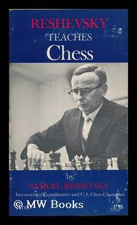 Reshevsky Teaches Chess