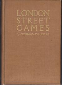 London Street Games by Douglas, Norman - 1916