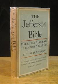 image of The Jefferson Bible: The Life and Morals of Jesus of Nazareth - With the Annotated Commentaries on Religion of Thomas Jefferson