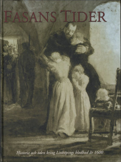 FASANS TIDER. Historia och öden kring Linköpings…
