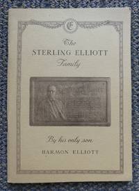 cover of THE STERLING ELLIOTT FAMILY, BY HIS ONLY SON, HARMON ELLIOTT.